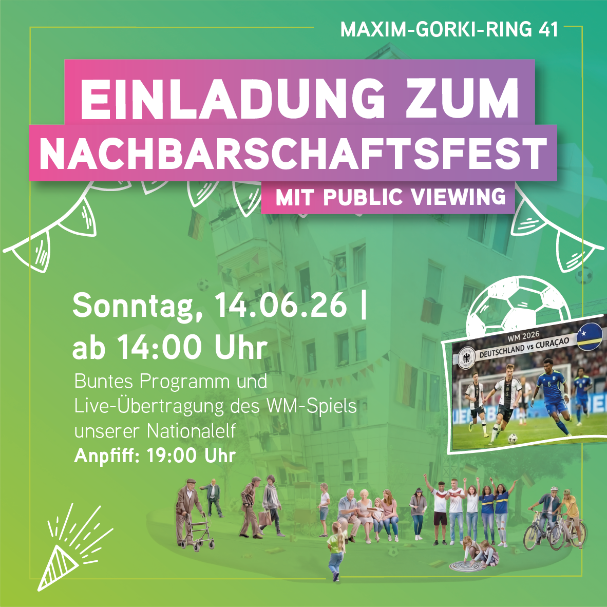 Einladung zum Nachbarschaftsfest mit Public Viewing!